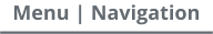 Menu | Navigation